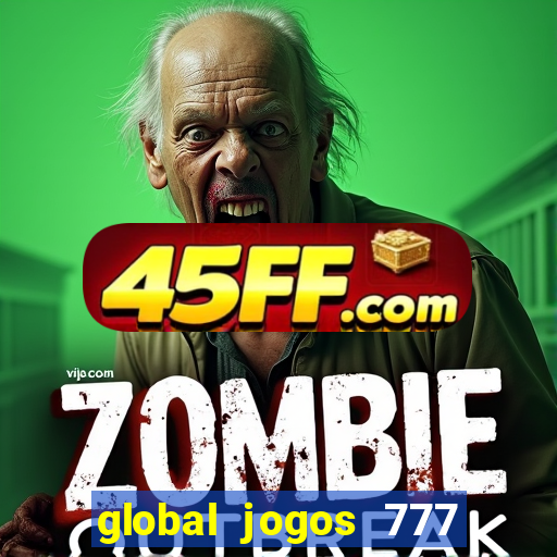 global jogos 777 paga mesmo